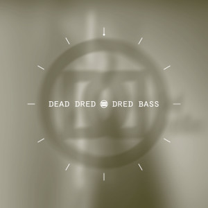 Dred Bass / Dred Bass (Back 2 Basics Remix) / Dred Bass (Origin Unknown Remix) / Dred Bass (Timecode Manic One Remix) / Dred Bass (PA Mix) / Dred Bass (Edit)