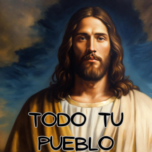 Congregación María de Jesús的專輯Todo Tu Pueblo