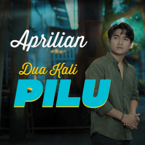 Dengarkan 2x Pilu lagu dari Aprilian dengan lirik
