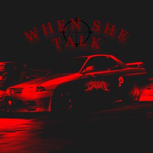 Album WHEN SHE TALK (feat. idontknowjeffery) (Explicit) oleh SEBZERA