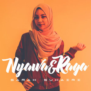 ดาวน์โหลดและฟังเพลง Nyawa & Raga พร้อมเนื้อเพลงจาก Sarah Suhairi
