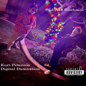 Kurt Peterson的專輯Bad A$$ Bitchmas (Explicit)