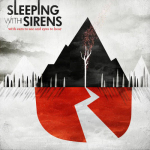 With Ears To See And Eyes To Hear dari Sleeping With Sirens