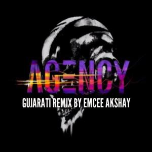 收聽Emcee Akshay的Agency (Umair, Rap Demon & Talha Anjum Remix)歌詞歌曲