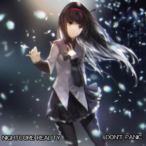 Listen to Don't Panic song with lyrics from Nightcore Reality