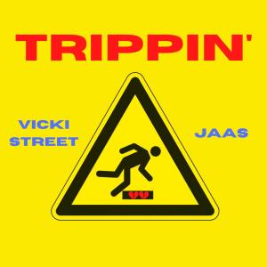 收聽Vicki Street的Trippin' (feat. Jaas) (Radio Edit)歌詞歌曲