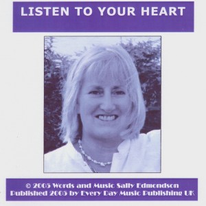 ดาวน์โหลดและฟังเพลง Listen To Your Heart พร้อมเนื้อเพลงจาก Sally Edmondson