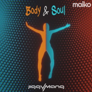 收聽Jiggymang的Body & Soul歌詞歌曲