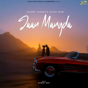 Listen to Jaan Mangda song with lyrics from sharry hassan
