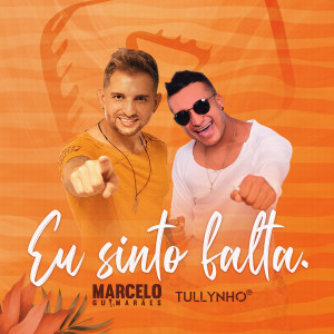 收聽Marcelo Guimarães的Eu Sinto Falta歌詞歌曲