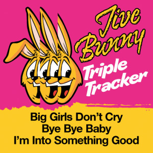 ดาวน์โหลดและฟังเพลง Big Girls Don't Cry / Bye Bye Baby / I'm Into Something Good พร้อมเนื้อเพลงจาก Jive Bunny And The Mastermixers