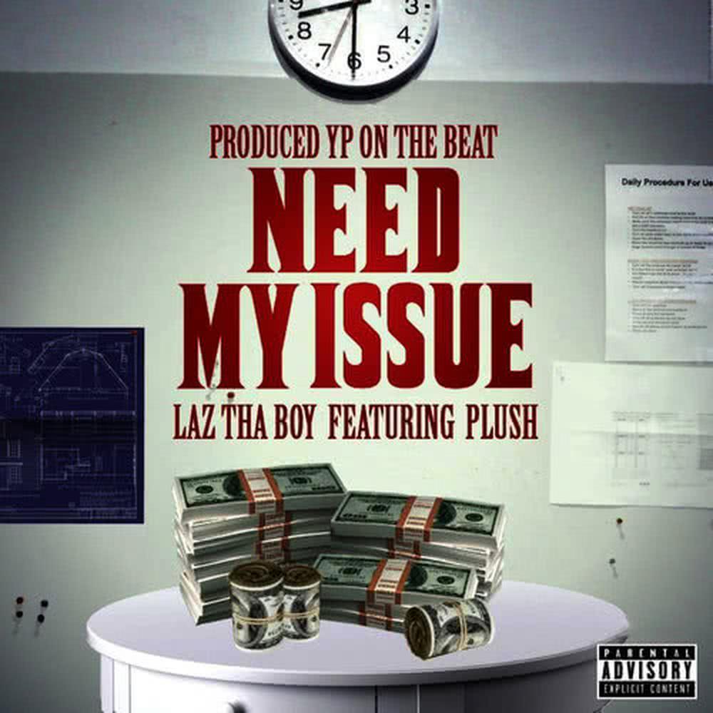 Need My Issue (feat. Plush)