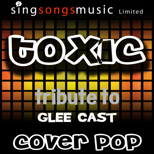 Toxic (A Tribute to Glee Cast)