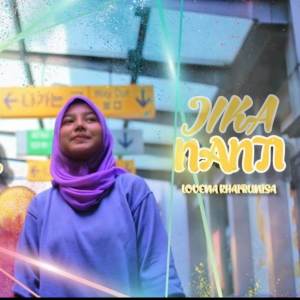 Dengarkan lagu jika nanti (Official Music) nyanyian Lovena khairunisa dengan lirik