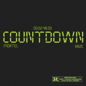 Mortel的專輯Countdown (feat. Haze) [Explicit]
