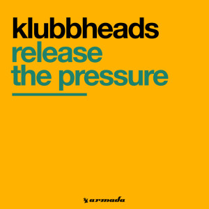 Release The Pressure dari Klubbheads