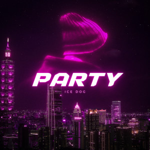 收聽Ice Dog的Party歌詞歌曲
