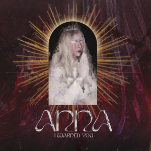 Listen to I Warned You song with lyrics from Anna