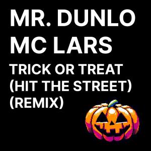 MC Lars的專輯Trick or Treat (Hit the Street) (Remix)