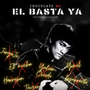 Album El Basta Ya oleh Chocolate Mc
