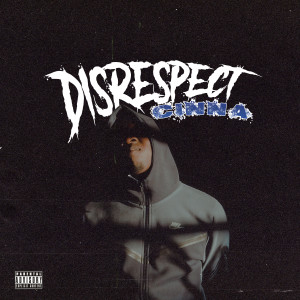 Listen to C1 - Disrespect (Explicit) song with lyrics from C1NNA