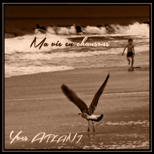Album Ma vie en chansons from Yves Atlani