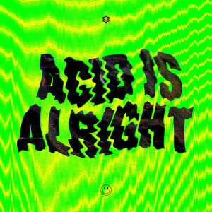 收听DJ Thera的Acid Is Alright歌词歌曲