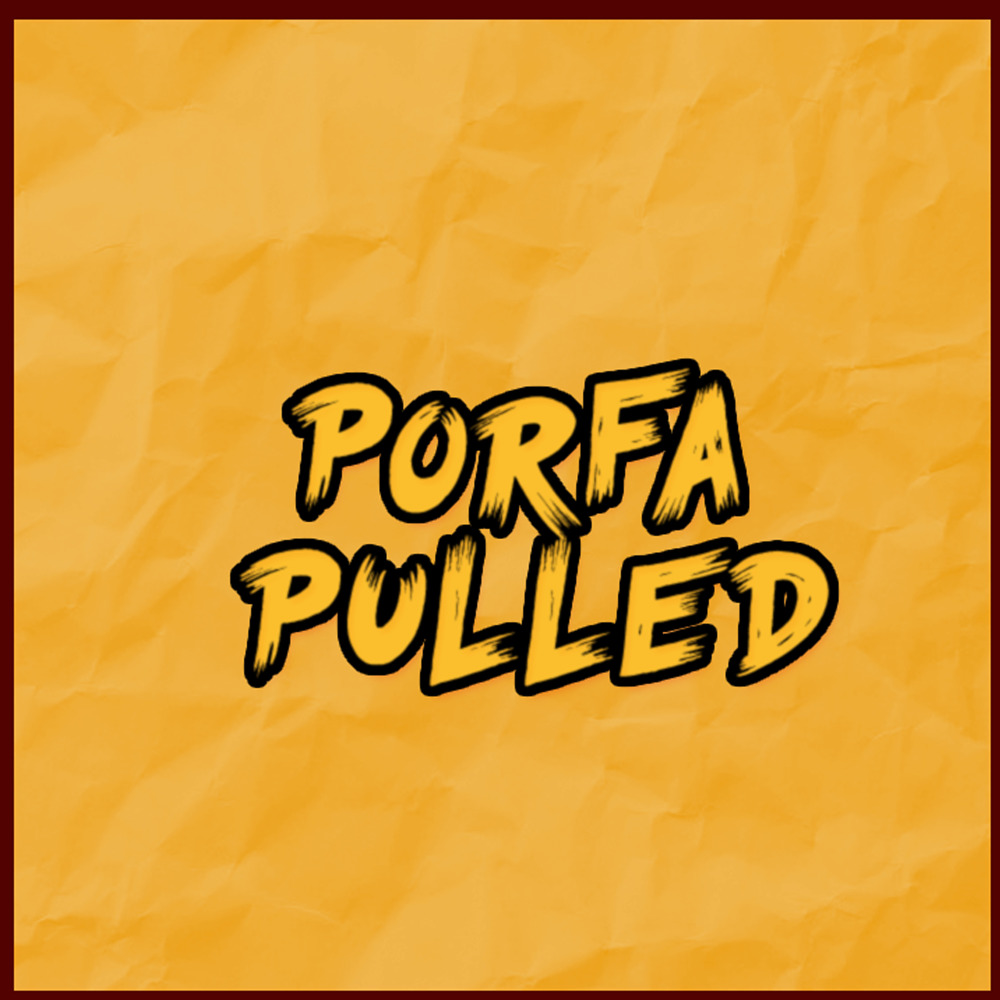 Porfa Pulled