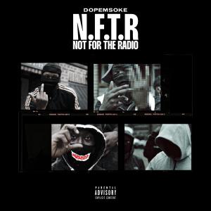 收聽Raqca的N.F.T.R (feat. #67 & Dopesmoke) (Not For The Radio|Explicit)歌詞歌曲
