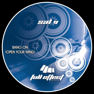 Listen to Bang on (Open Your Mind) song with lyrics from Sal V
