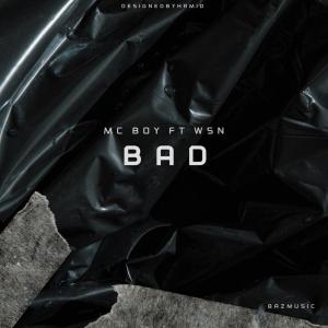 Bad (feat. wsn) (Explicit) dari MC Boy