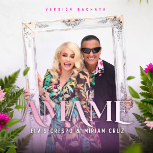收聽Elvis Crespo的Ámame (Bachata)歌詞歌曲