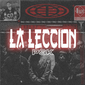 Dengarkan La Lección (Explicit) lagu dari PSK dengan lirik