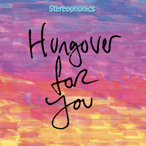 Stereophonics的專輯Hungover For You (2020 Alternate Mix)