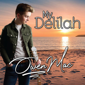 Owen Mac的专辑My Delilah (Explicit)