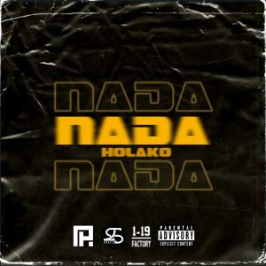 Listen to Nada (Explicit) song with lyrics from Holako