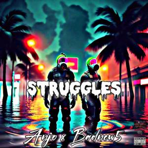 收聽Anjo Jackson的Struggles (feat. Bad New5) (Explicit)歌詞歌曲
