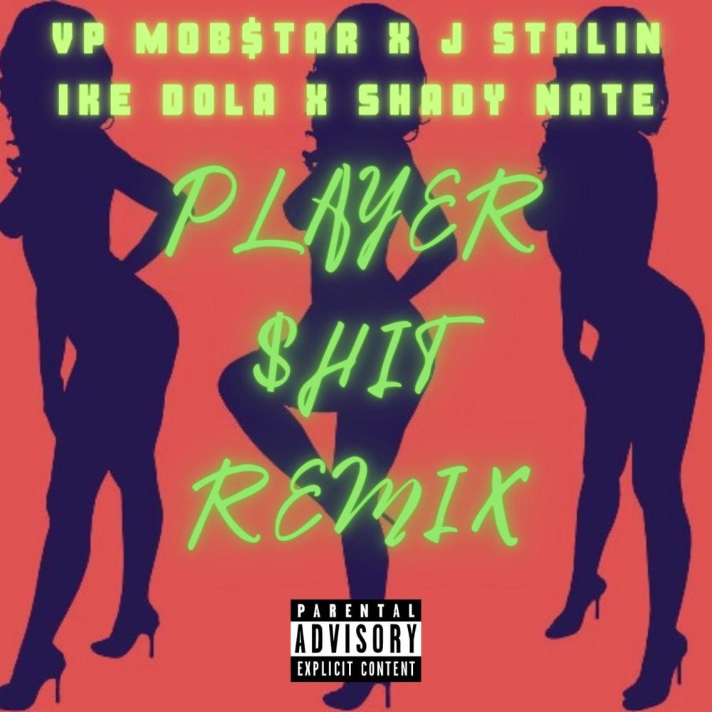 Player $hit (feat. J. Stalin, Vp Mob$tar, Shady Nate & Antbeatz) (P Mix|Explicit)
