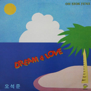 오석준的专辑Dream & Love