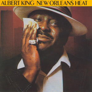Albert King的專輯New Orleans Heat