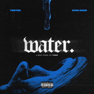 Listen to Water (Explicit) song with lyrics from Tsetse
