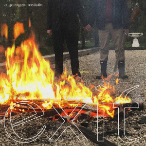 อัลบัม Exit ศิลปิน Zugezogen Maskulin