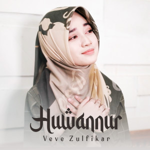 Huwannur dari Veve Zulfikar