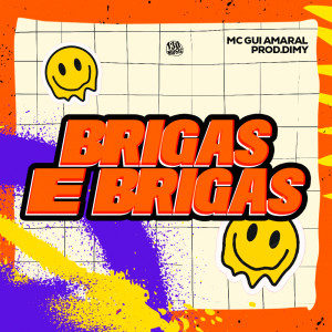 ดาวน์โหลดและฟังเพลง Brigas e Brigas (Explicit) พร้อมเนื้อเพลงจาก Mc Gui Amaral
