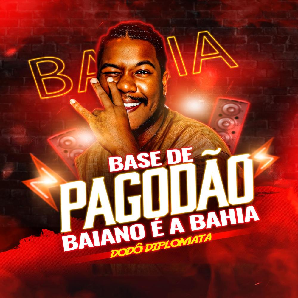 Base de Pagodão Baiano - É a Bahia
