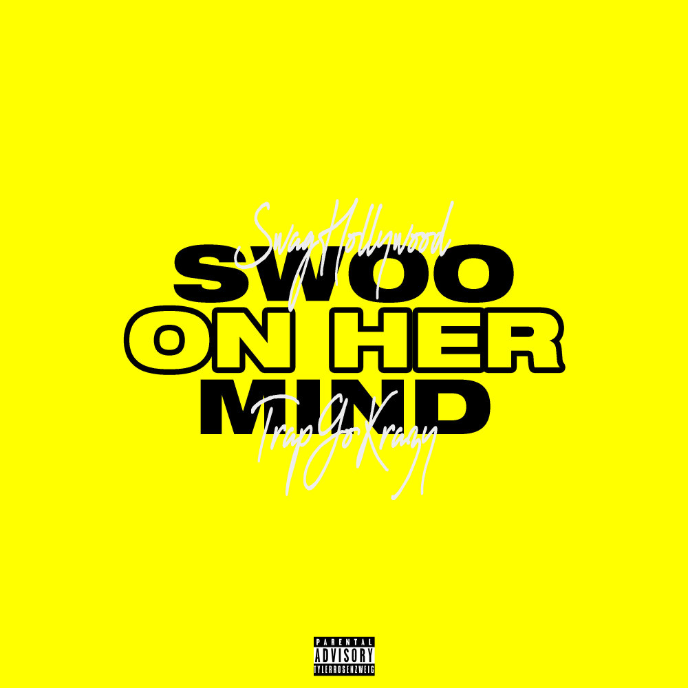 Swoo On Her Mind (Explicit)