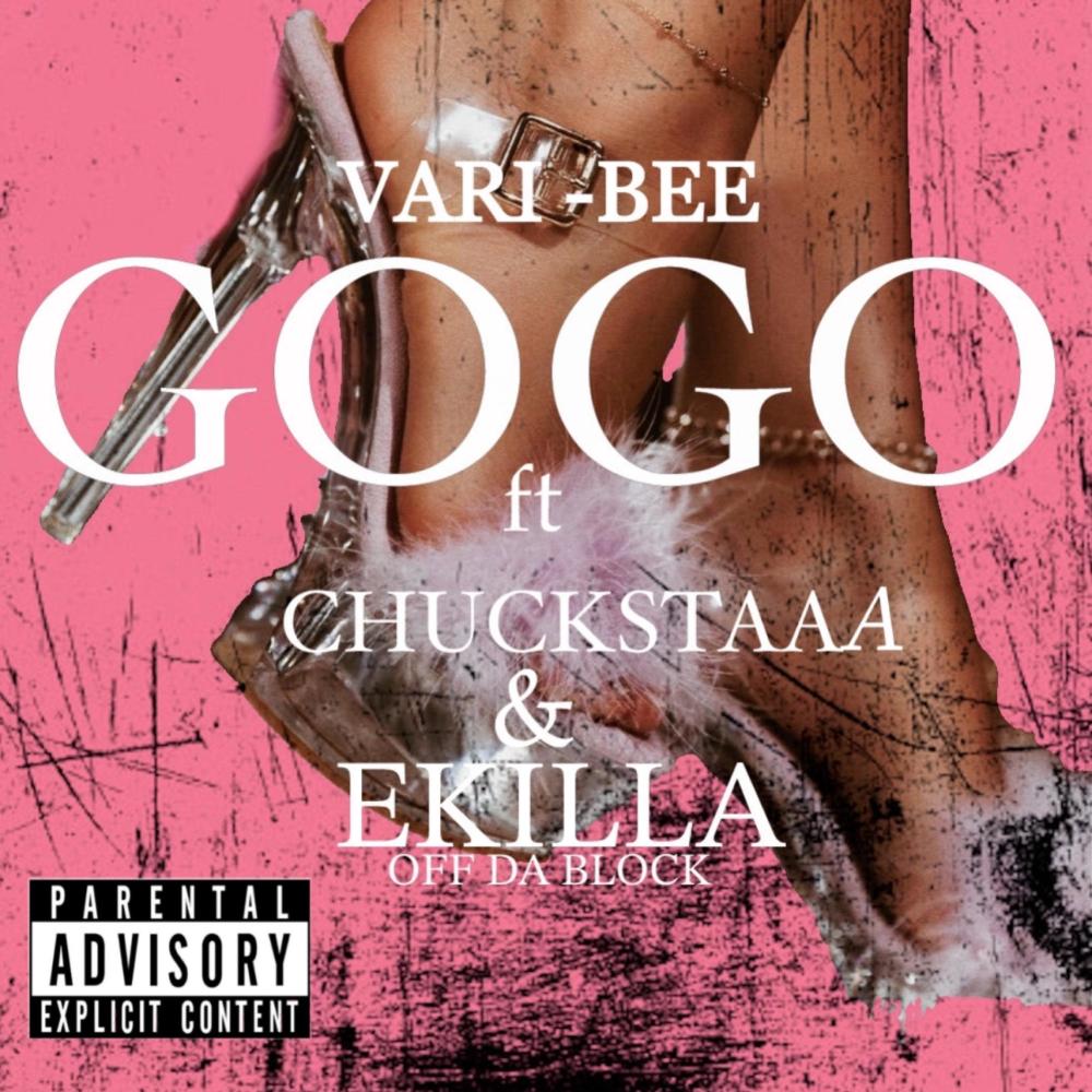 GO GO (feat. CHUCKSTAAA & EkillaOffDaBlock) (Explicit)