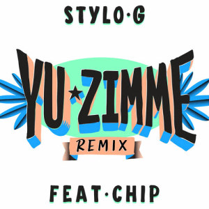 收聽Stylo G的Yu Zimme (Explicit)歌詞歌曲