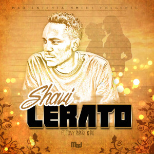 收聽Shavi的Lerato (feat. Tony Paperz & Rx)歌詞歌曲