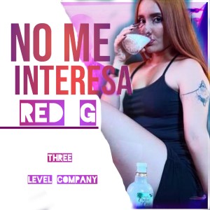 收聽Red G的No Me Interesa歌詞歌曲